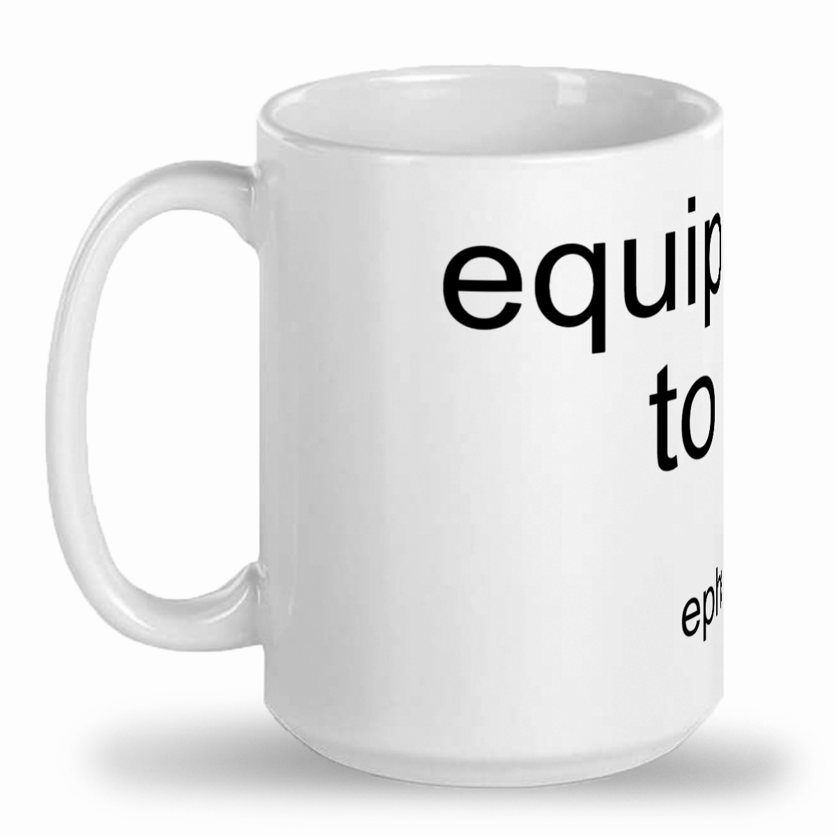 Equipped to Serve- Tall glossy ceramic mug